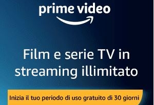 Prova gratis per 30 giorni Amazon Prime Video