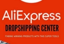 ALIEXPRESS DROPSHIPPING CENTER: Finding Winning Products With This Super Tool Kindle Edition