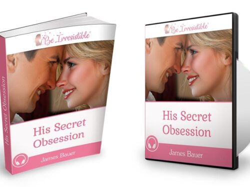 His Secret Obsession – How to connect with your man even when he seems most distant