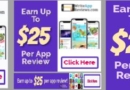 Make $25 – $50 Per Hour Writing Reviews Of Apps On Your Phone Or Tablet